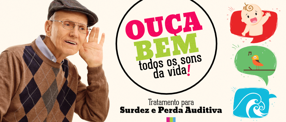 Ouça bem todos os sons da vida!